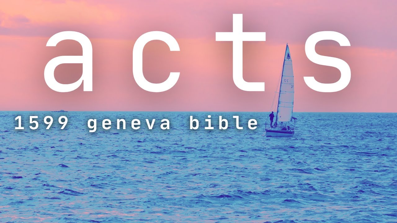 Acts - 1599 Geneva Audio Bible