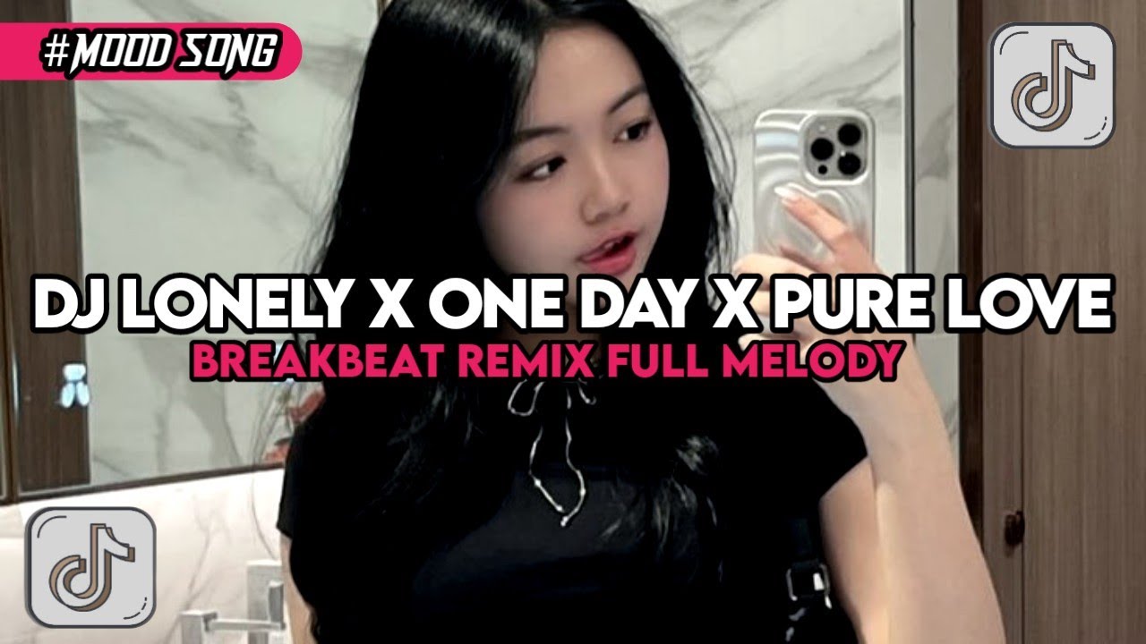 DJ LONELY X ONE DAY X PURE LOVE BREAKBEAT REMIX FULL MELODY TERBARU 2026