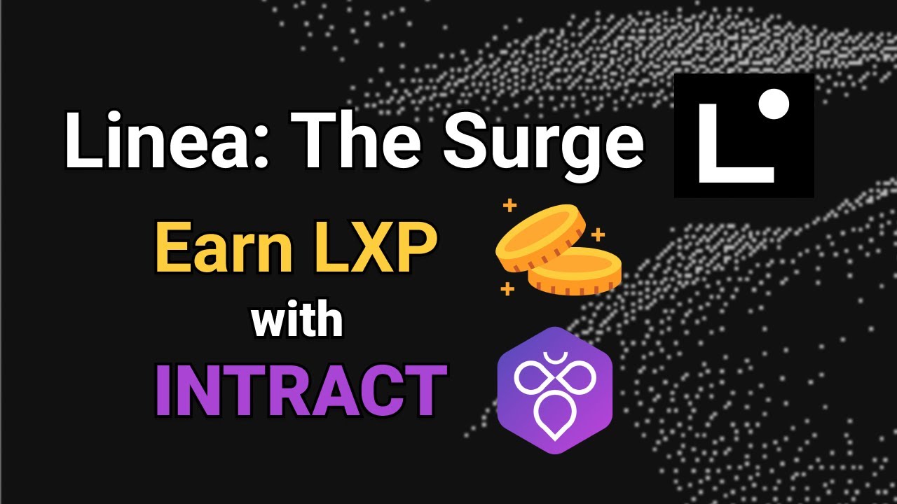 Linea The Surge: Earn LXP vs Intract