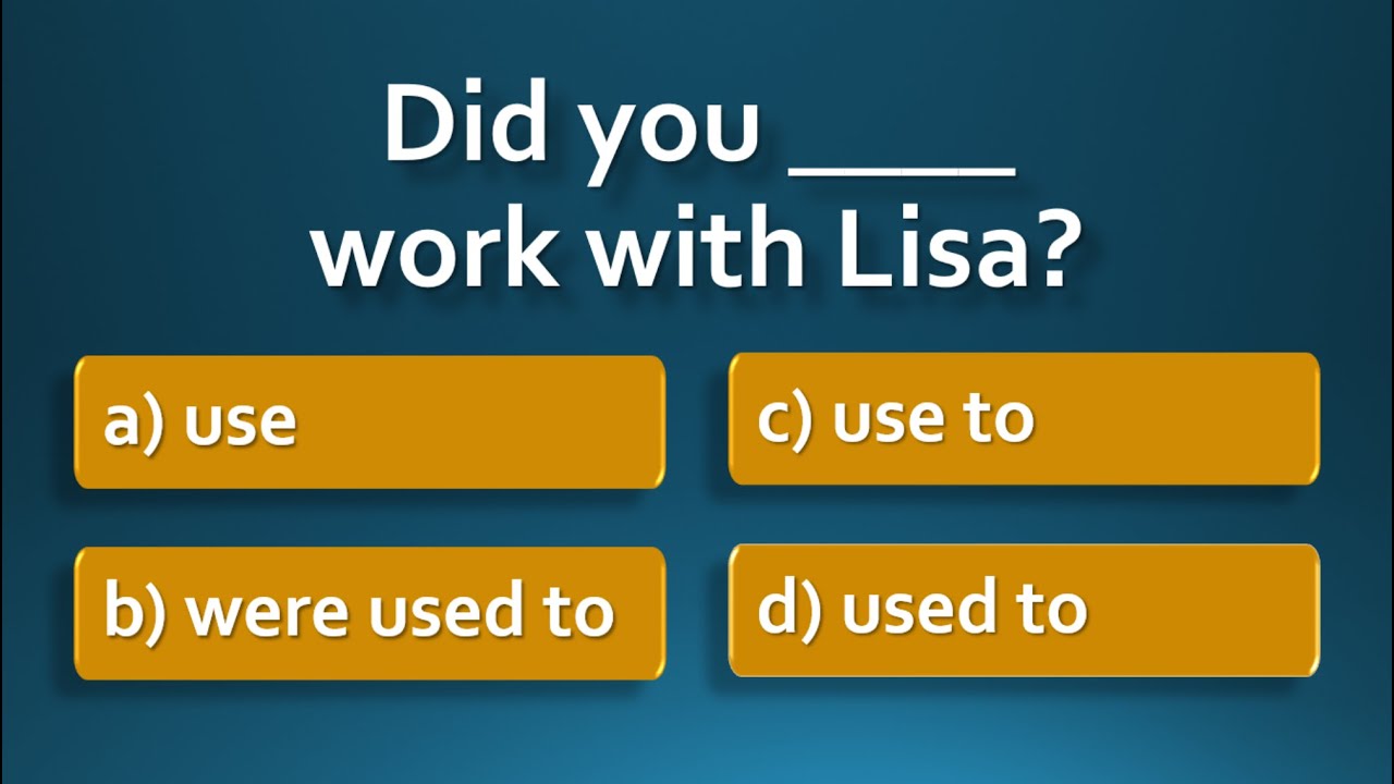 Use, Use to, Used to & Be used to | English Vocabulary Test