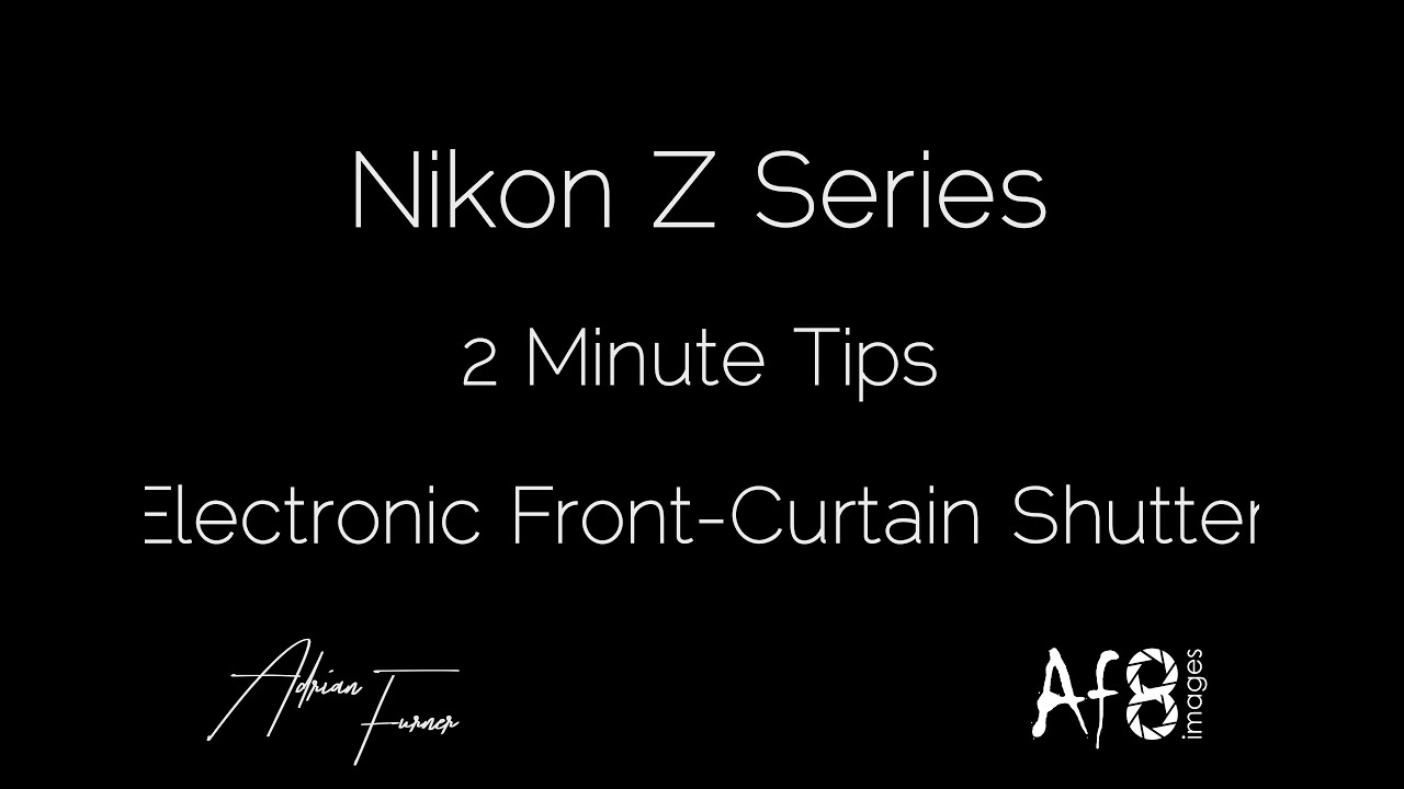NIKON Z SERIES &mdash; 2-МИНУТНЫЙ СОВЕТЫ №8 = электронный затвор передней шторки (EFCS) на Nikon z6 и z7