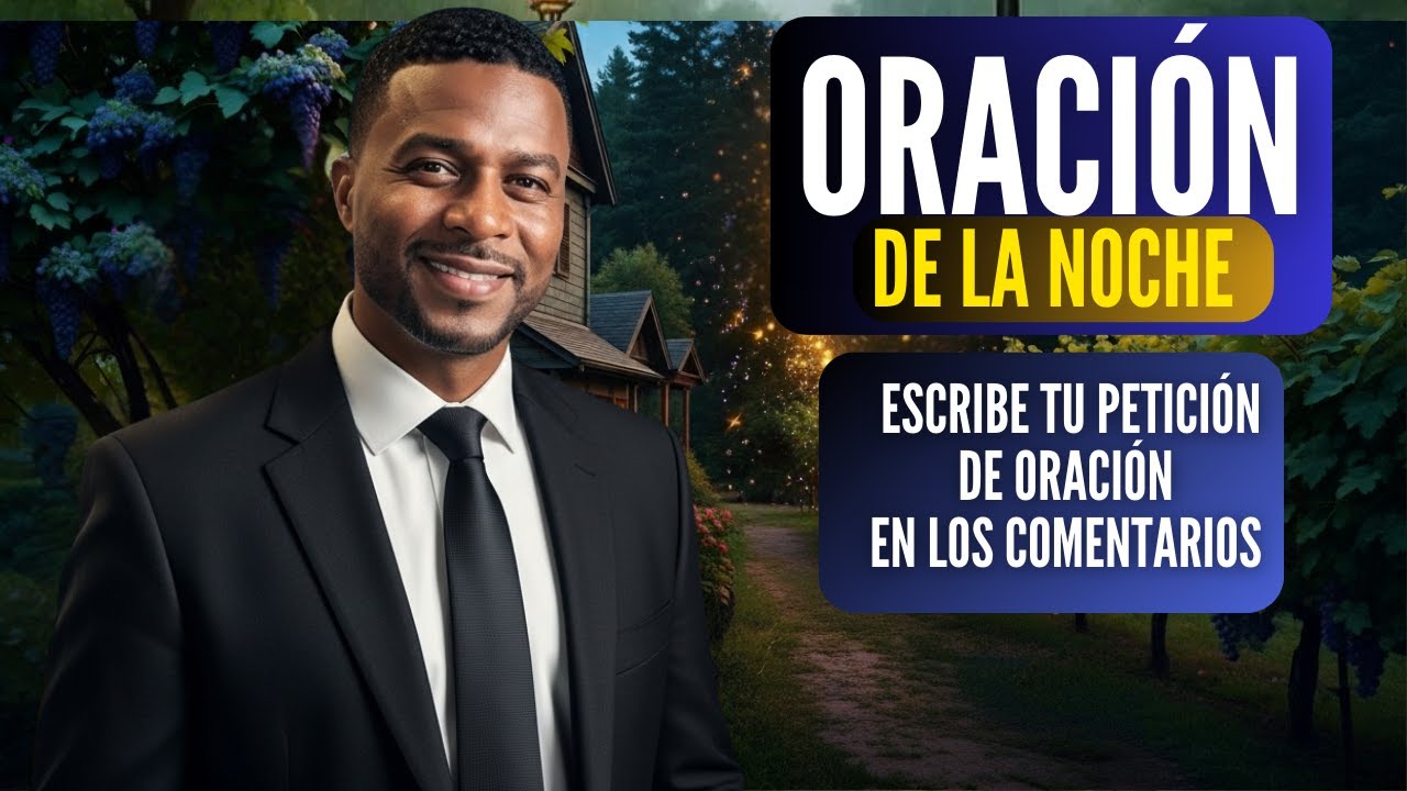 Oración de la Noche Salmo 91: Paz  Protección y Bendición,  un encuentro con Dios