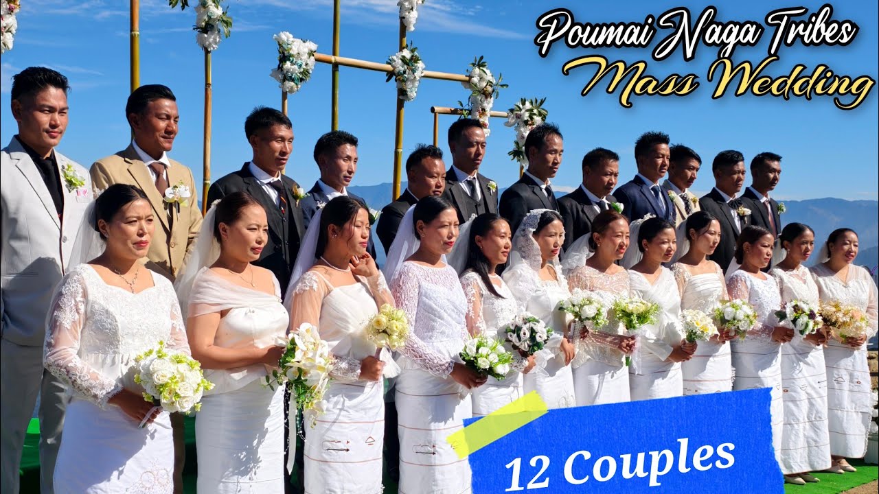12Couples/Mass Wedding of Poumai Naga Tribe/Vafiimai Village,Senapati District Manipur/Full Coverage