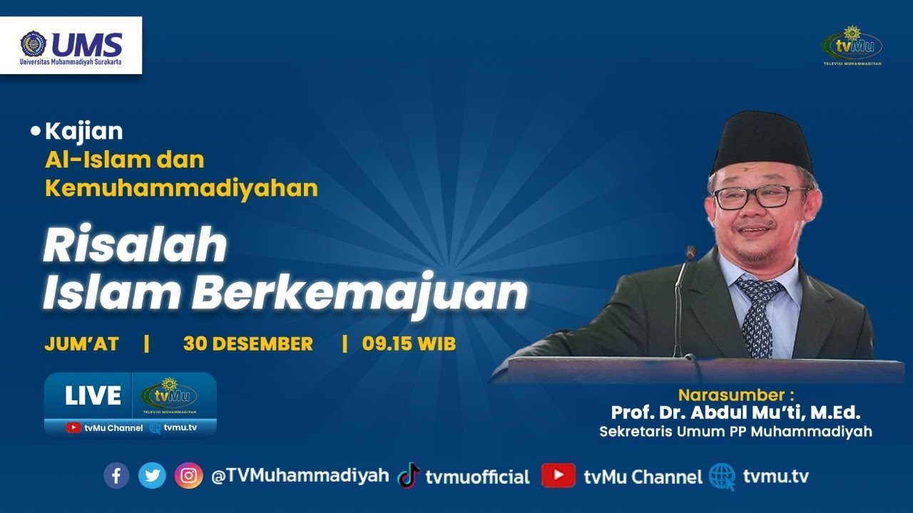 Risalah Islam Berkemajuan | Prof. Dr. Abdul Mu'ti, M.Ed | Kajian Al-Islam & Kemuhammadiyahan UMS