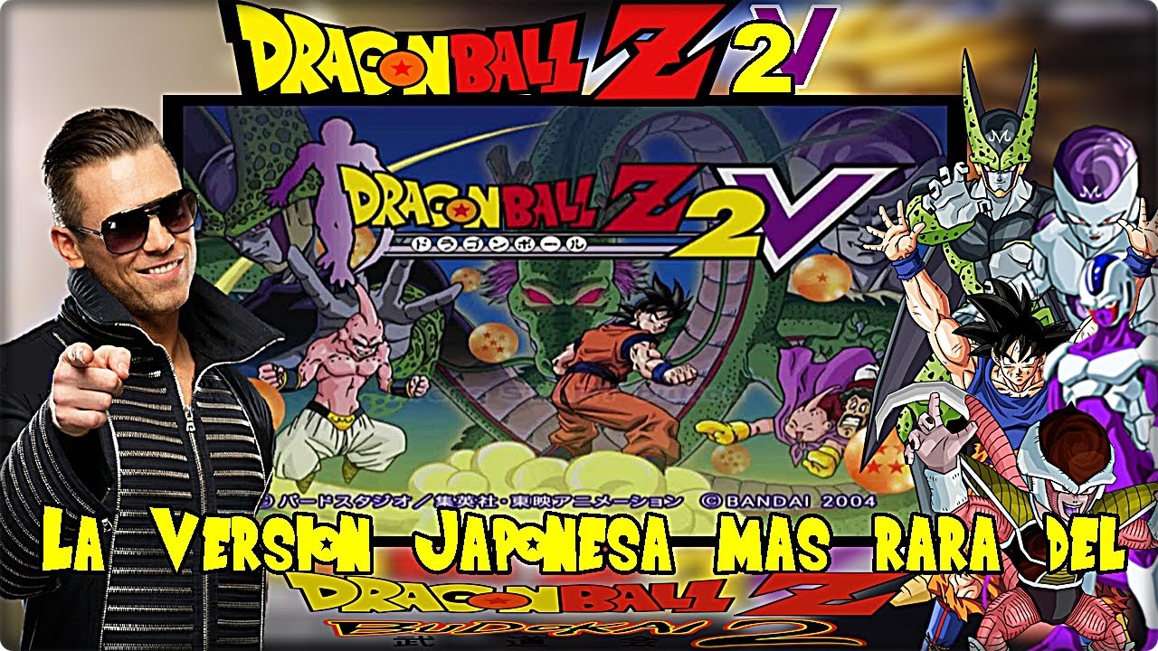 Dragon Ball Z 2V l  La Versión Japonesa Mas Rara del Budokai 2