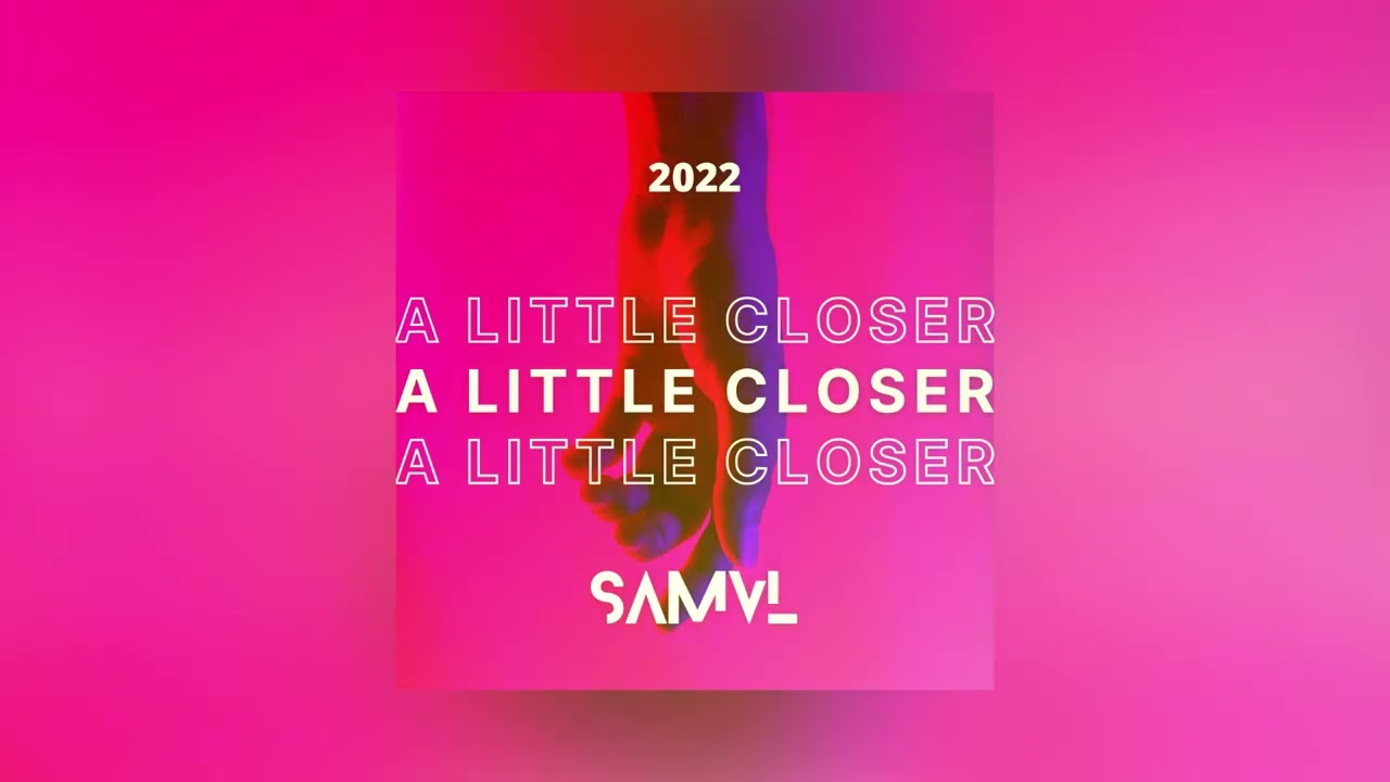 Samvl - A Little Closer (Official Video)