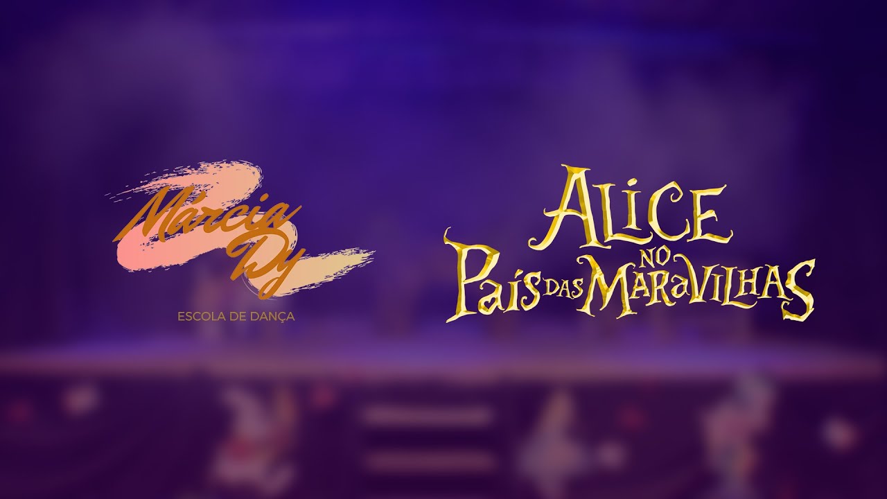 Espetáculo de Dança Alice no País das Maravilhas - Escola Márcia Dy