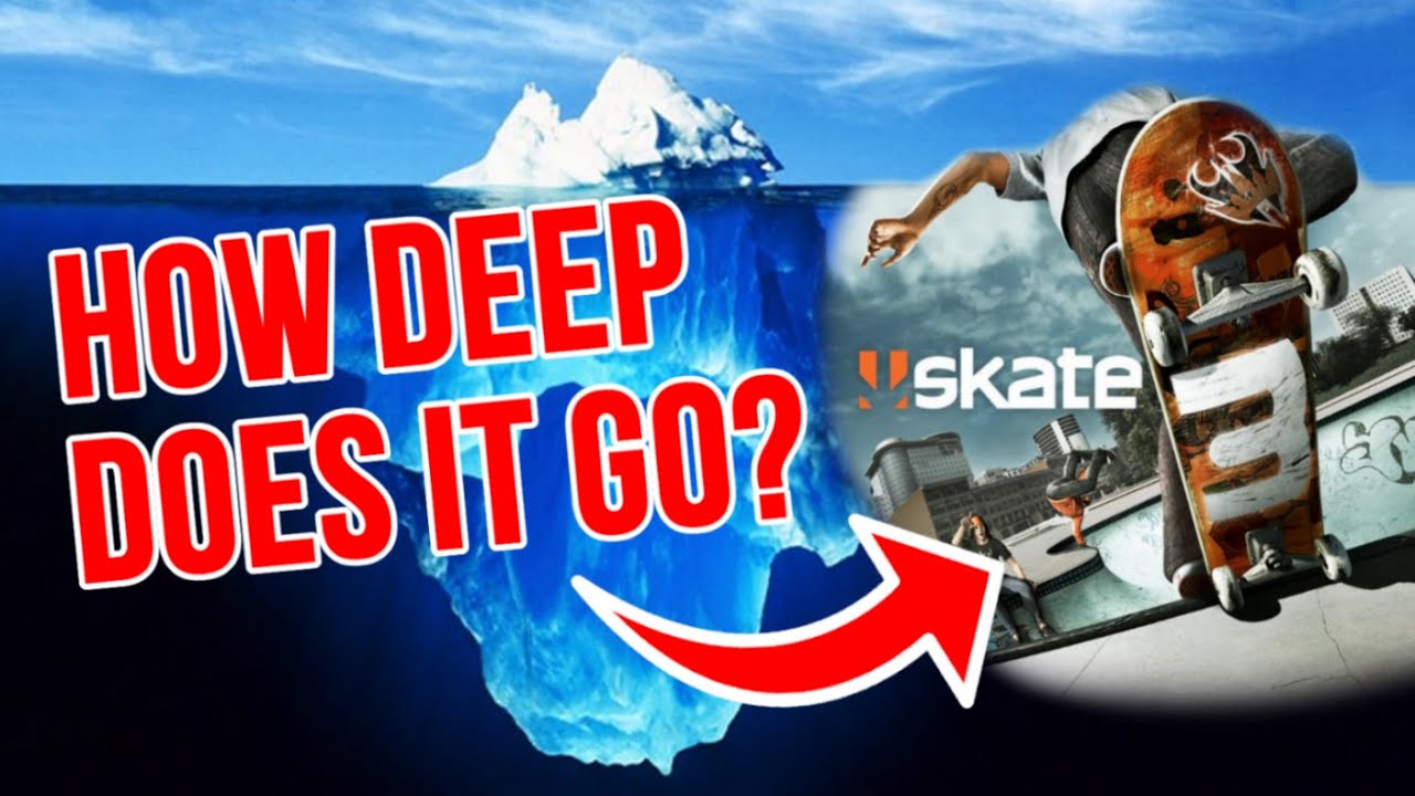 Объяснение айсберга в Skate 3