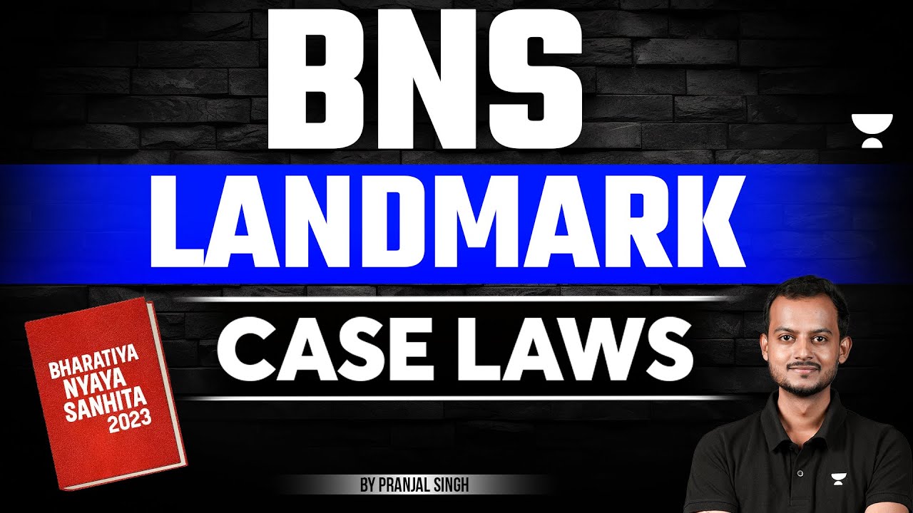 Landmark Cases of BNS-IPC | New Criminal Laws | Bharatiya Nyaya Sanhita | Pranjal Singh