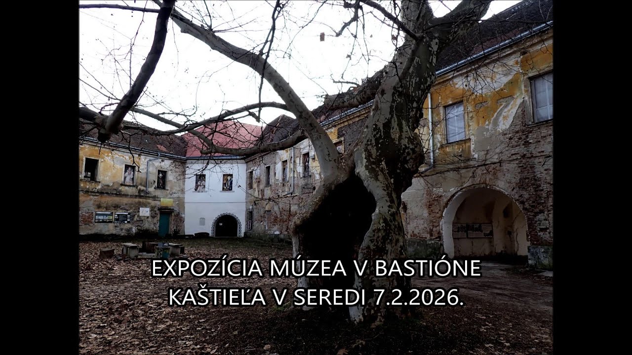 EXPOZÍCIA MÚZEA V BASTIÓNE KAŠTIEĽA V SEREDI okr. GALANTA  7.2.2026  SK