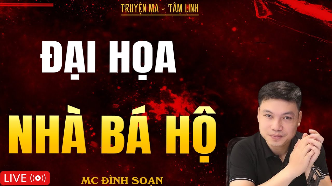 ĐẠI HỌA NHÀ BÁ HỘ | Truyện Ma Kinh Dị - Tuyển Tập Truyện Ma Đình Soạn Hay Nhất 2025