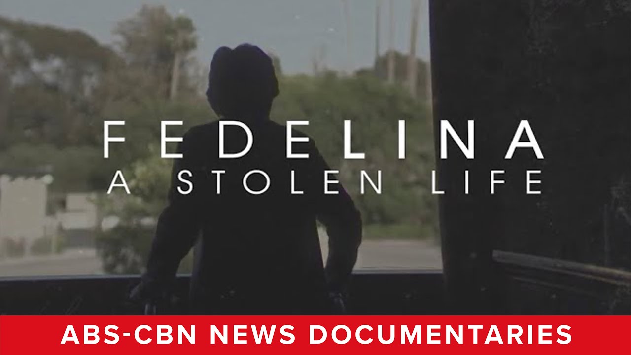 Fedelina: A Stolen Life (Full Documentary) | ABS-CBN News