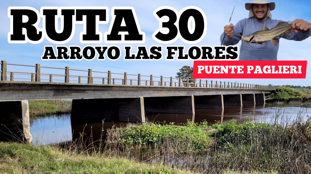 Pesca en Arroyo las Flores por ruta 30, moncholos gigantes sobre el puente PAGLIERI // MJ-PESCA