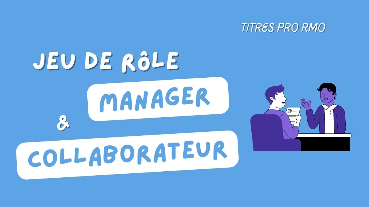 Jeu de rôle sur le management (évolution de carrière)