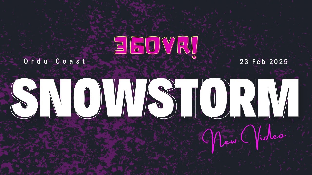 ❄️ VR 360° Ordu Coast Snowstorm & Nylon Tent Adventure 🌊⛺ #OrduWinterVibeS