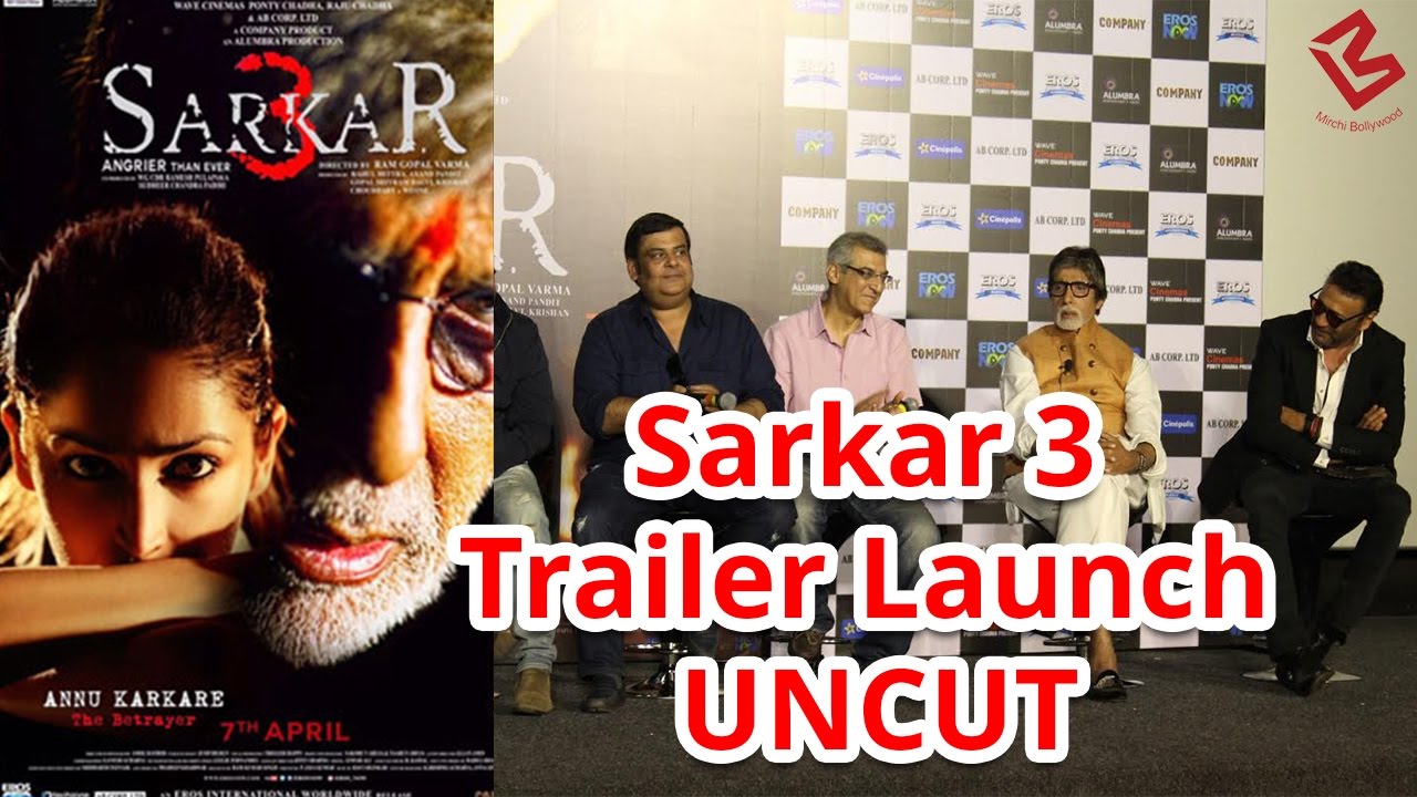 UNCUT - Sarkar 3 official Trailer Launch | Amitabh Bachchan, Jackie Shroff|Yami Gautam | RGV