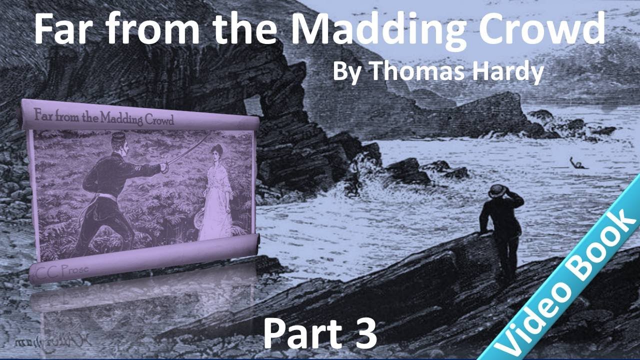Part 3 - Far from the Madding Crowd Audiobook by Thomas Hardy (Chs 21-30)