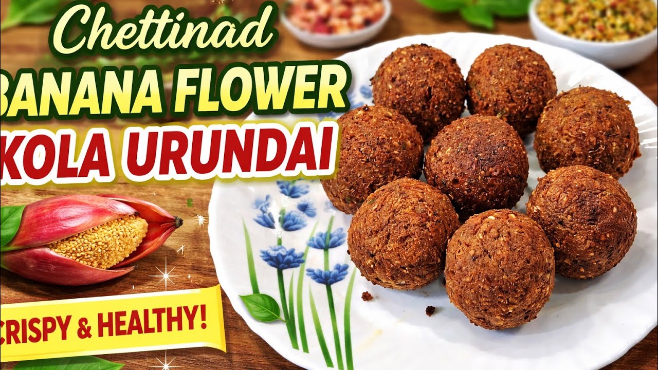 Chettinad Banana Flower Kola Urundai | Crispy & Healthy Snack Recipe #ChettinadRecipe #BananaFlower