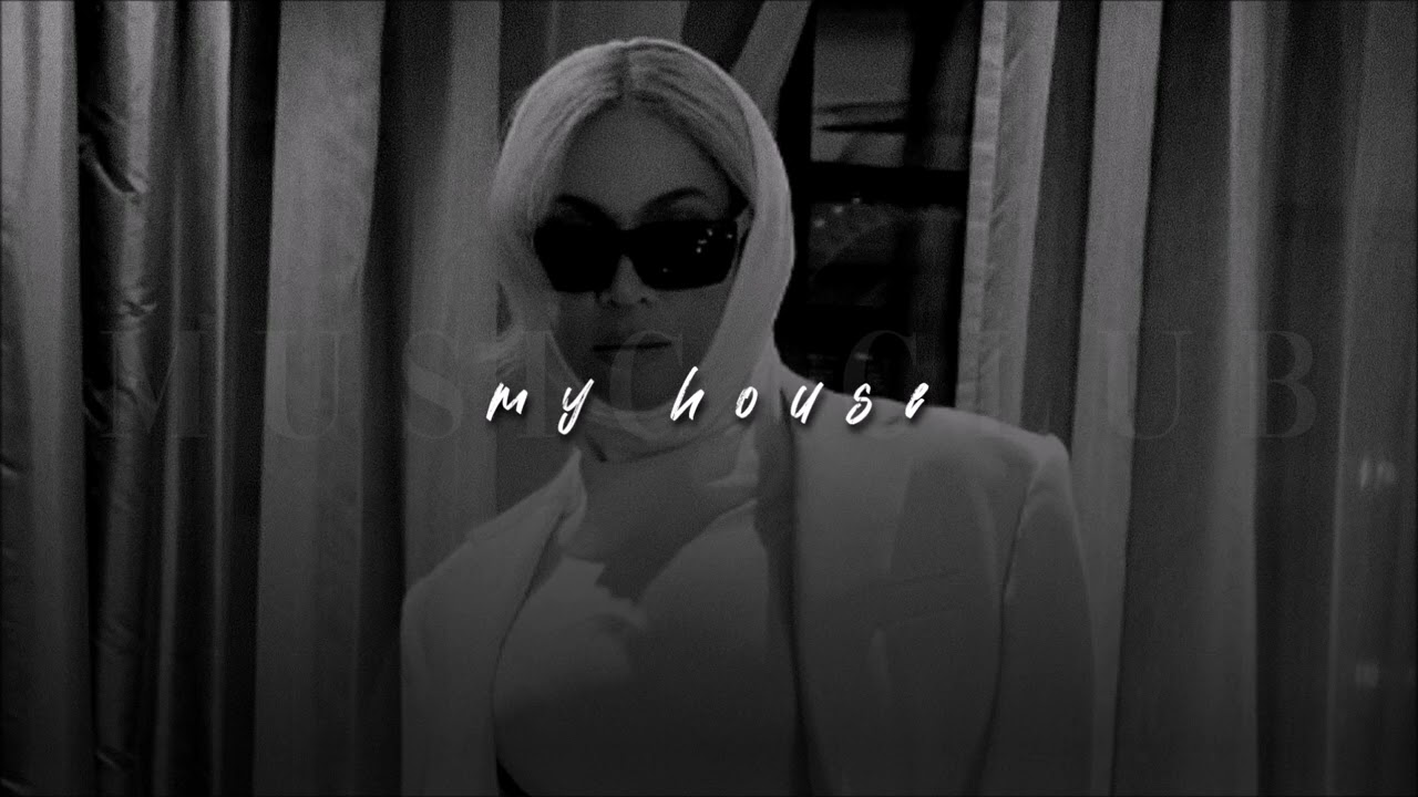 Beyoncé, MY HOUSE | slowed + reverb |