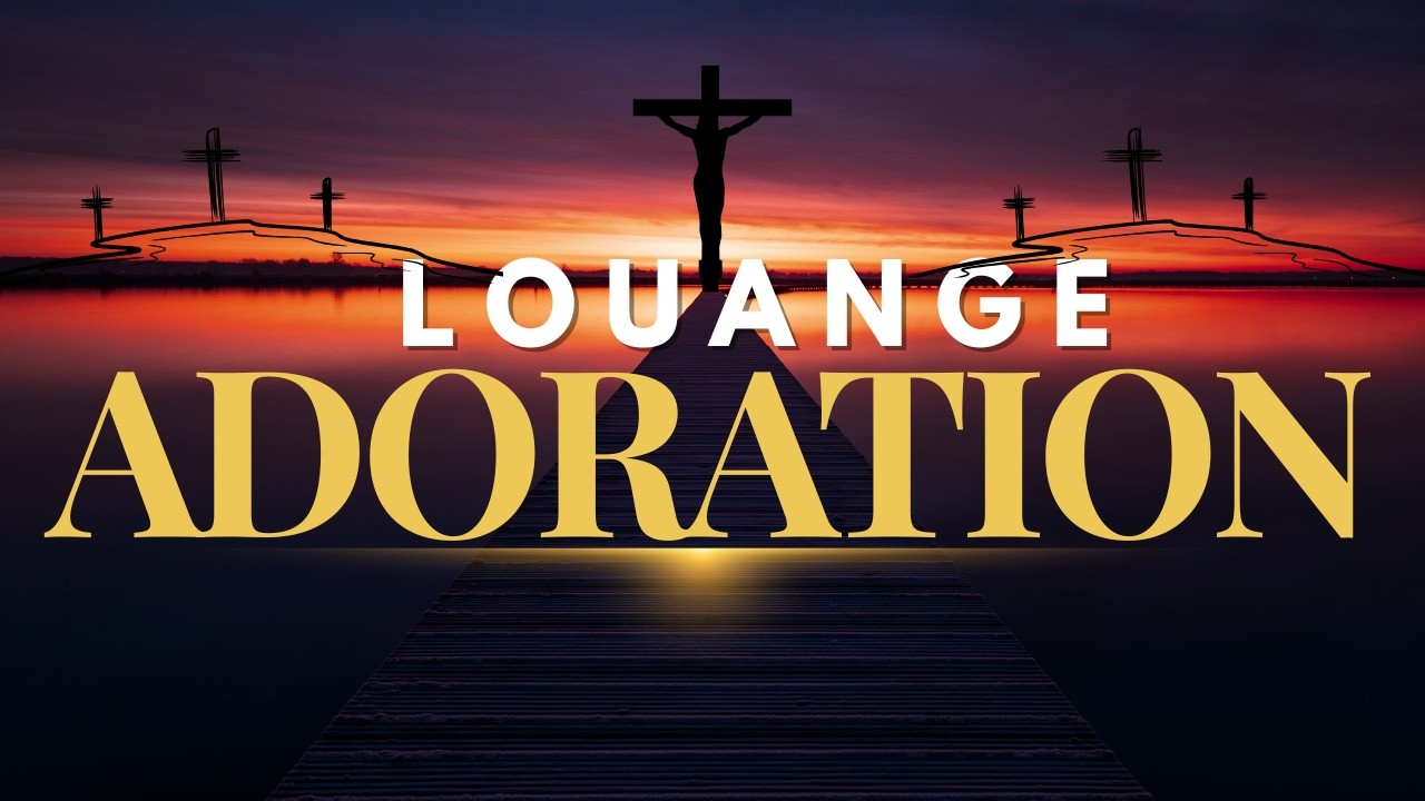 LOUANGE PUISSANTE QUI LIBÈRE L’ÂME | Compilation de chants d’adoration et de foi profonde
