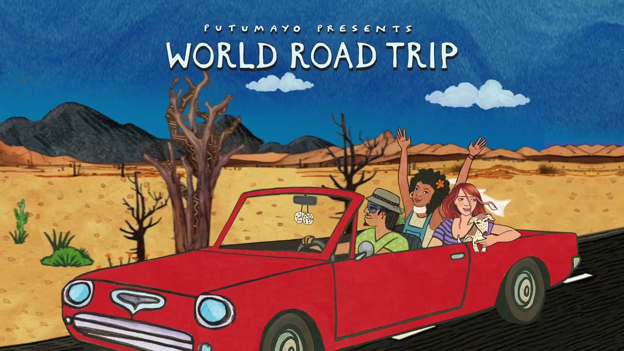World Road Trip (Official Putumayo Verison)