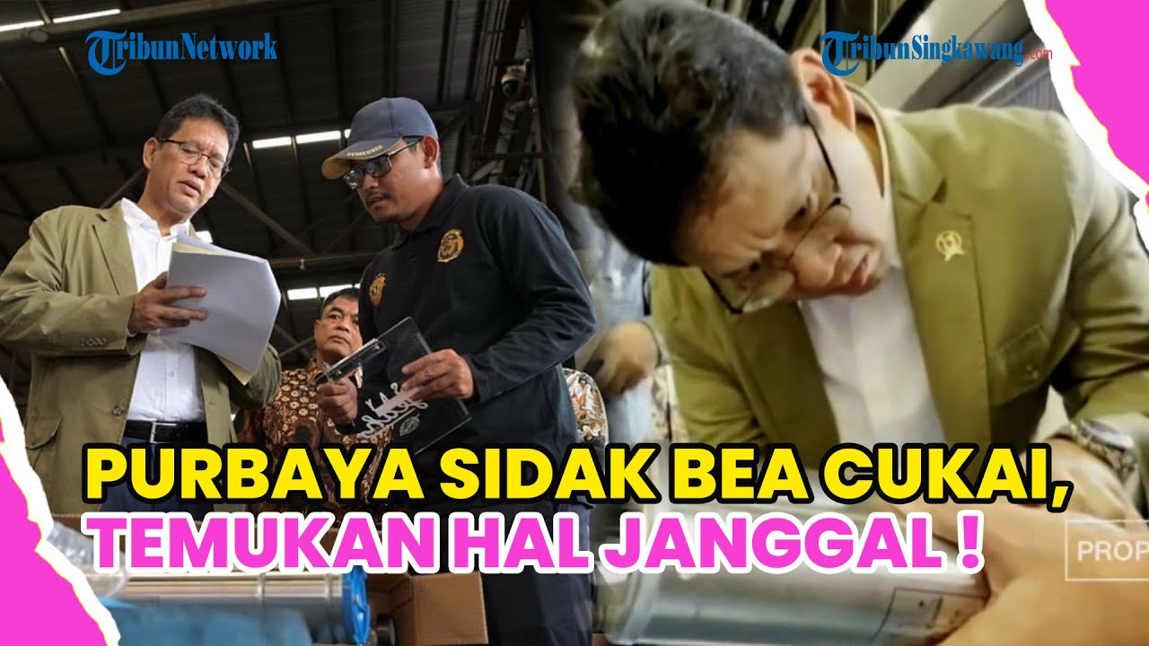 PURBAYA SIDAK BEA CUKAI, KAGET BARANG Rp117 RIBU DIJUAL RP50 JUTA !