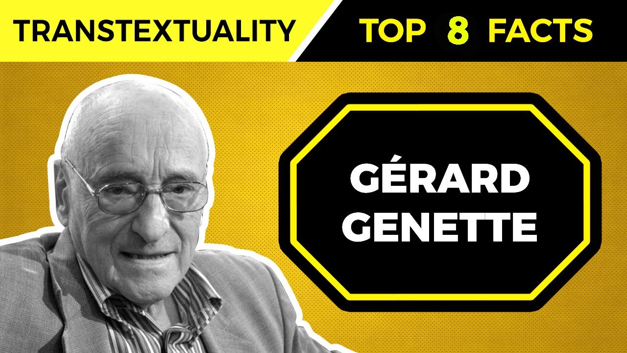 Top 8 Facts About GÉRARD GENETTE’s Theories