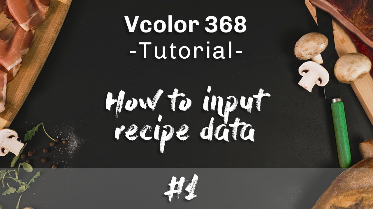 Tutorial Vcolor 368 |  How to input recipe data
