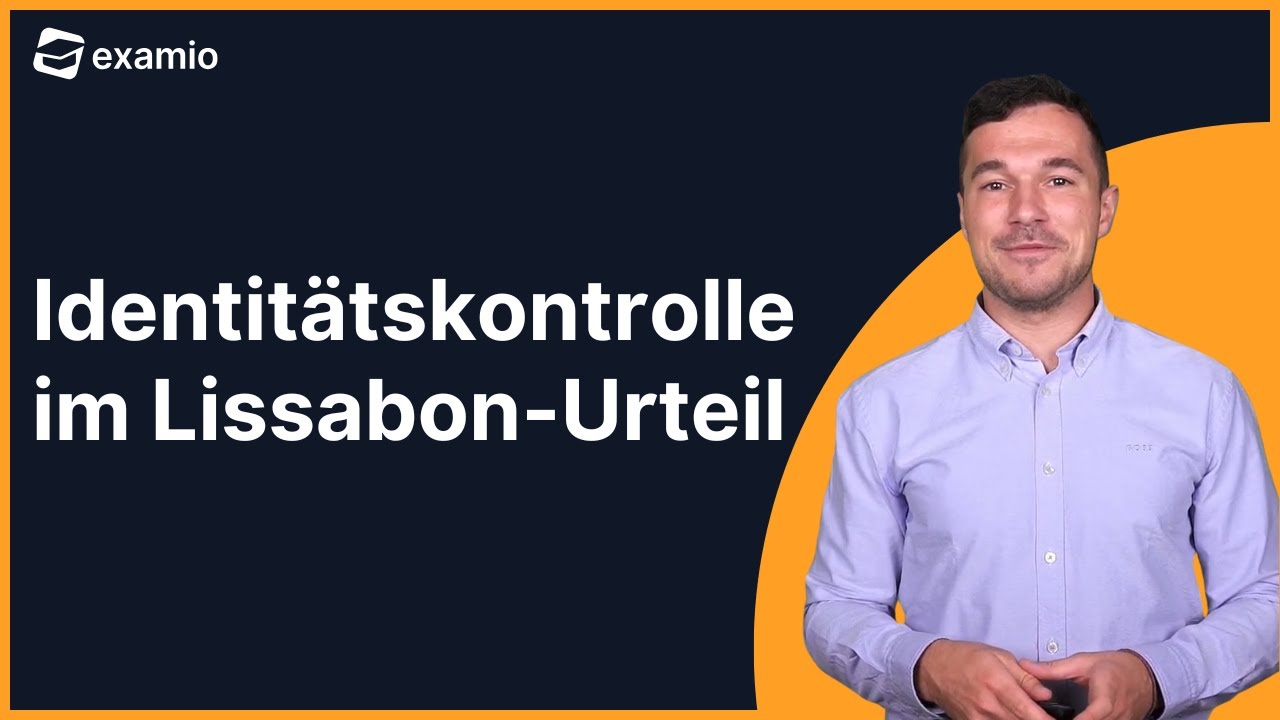 Identitätskontrolle im Lissabon-Urteil | Grundlagen & Fallbeispiel