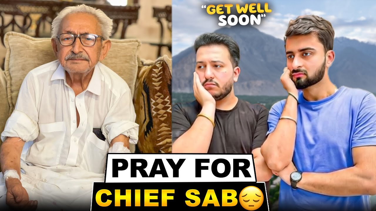 Prayers Required For Cheif Shb🤲  Pahado Ma Odasi Cha Gai☹️