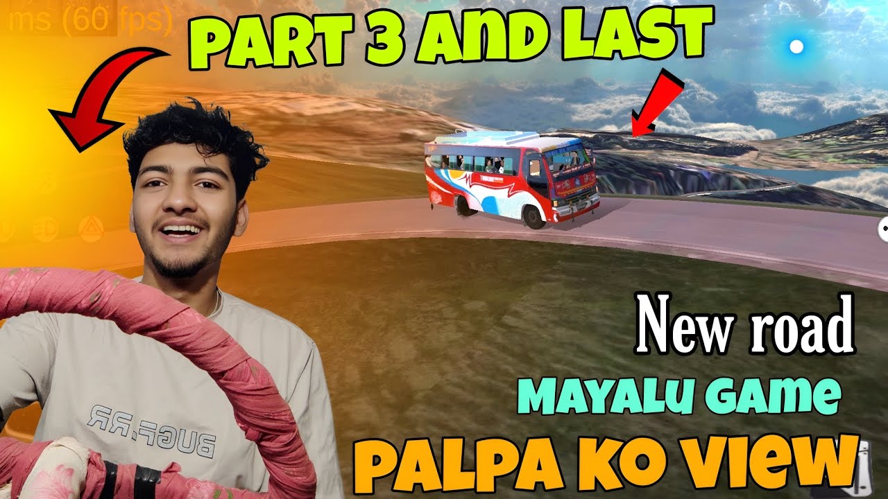  Part 3 New road 😁 and new destination || New nepali bus game [Mayalu] palpa ko view 