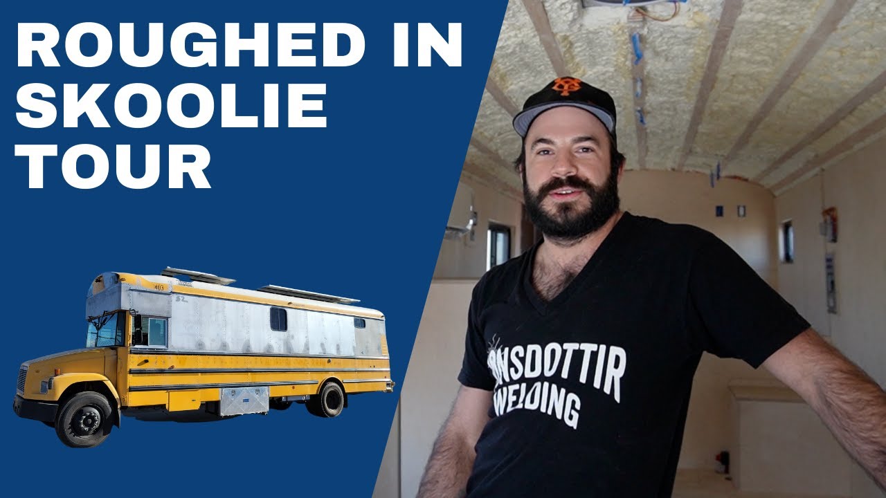 Tour This ROUGHED IN SKOOLIE CONVERSION