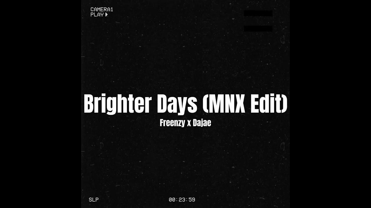 [Tech House] Brighter Days x I Say (MNX Edit)