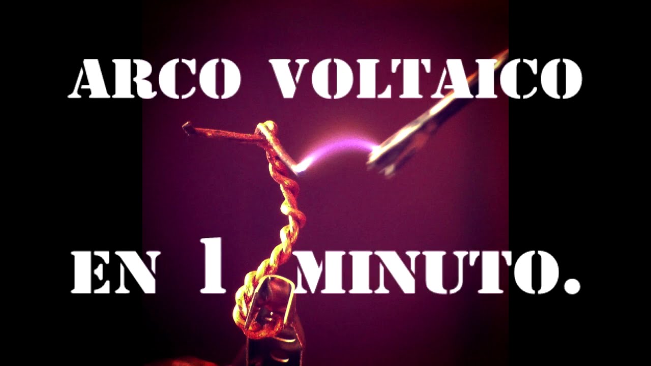 ARCO VOLTAICO O ARCO EL&Eacute;CTRICO EN 1 MINUTO | 1964