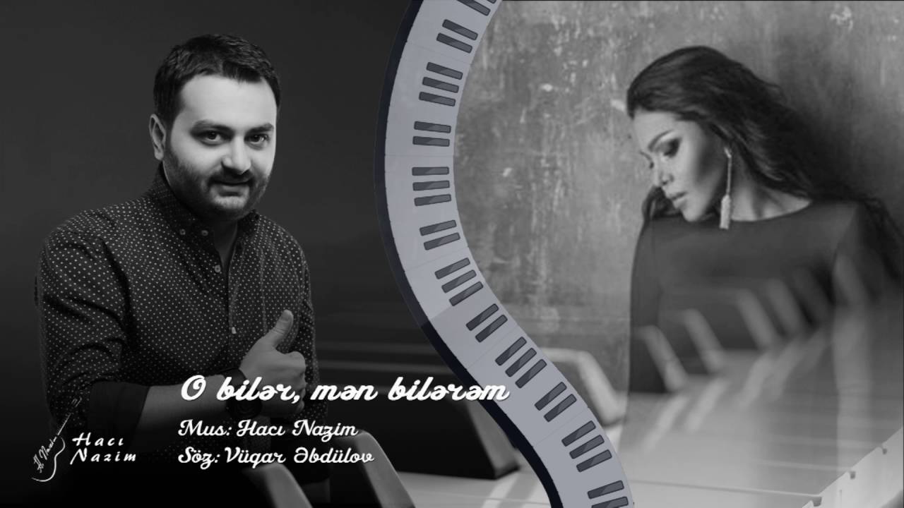 Rəqsanə İsmayılova - O bilər, mən bilərəm // Hacı Nazim