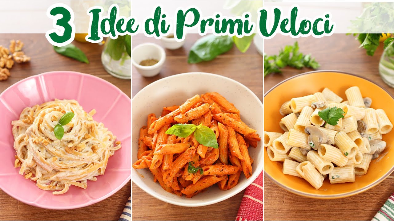 PRIMI PIATTI VELOCI Vegetariani per PRANZO e CENA- 3 Primi con la Pasta - Ricette Facili