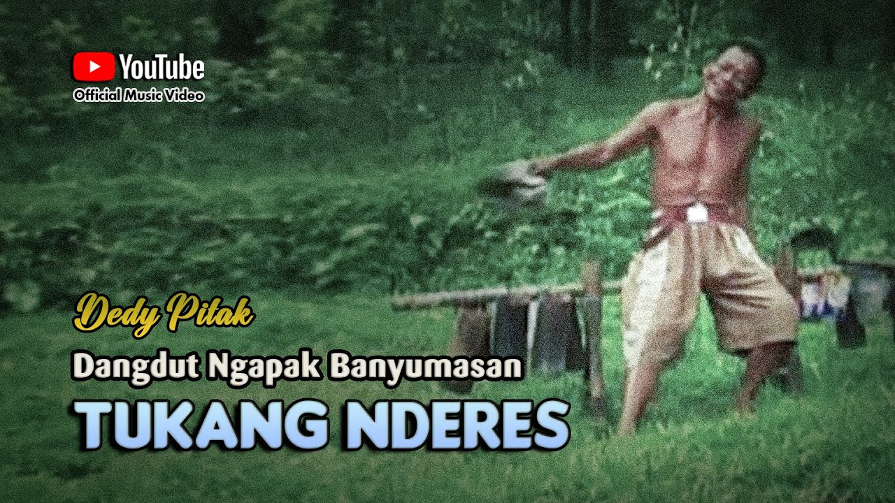 Dedy Pitak ~ TUKANG NDERES [Official Music Video] Lagu Ngapak Banyumasan @dpstudioprod