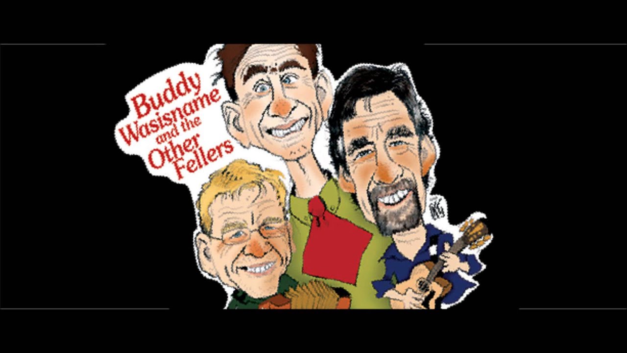 Song For Newfoundland - Buddy Wasisname & The Other Fellers