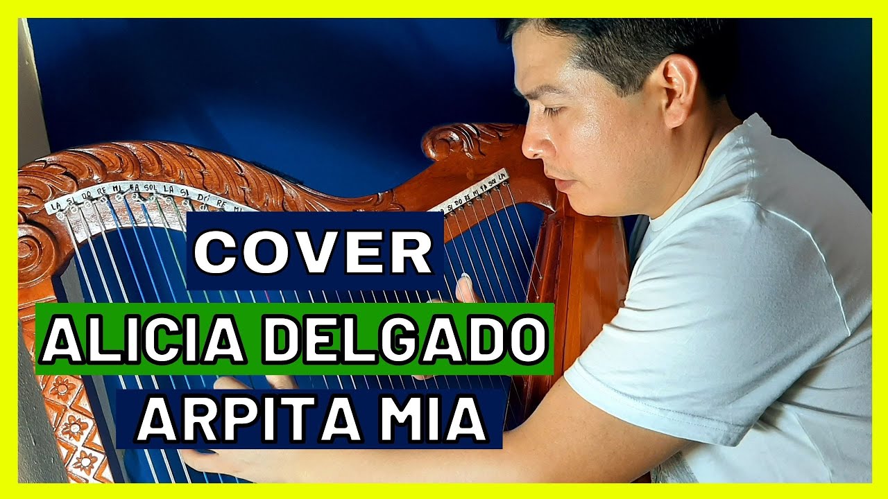 Alicia Delgado - Arpita mía - Cover instrumental