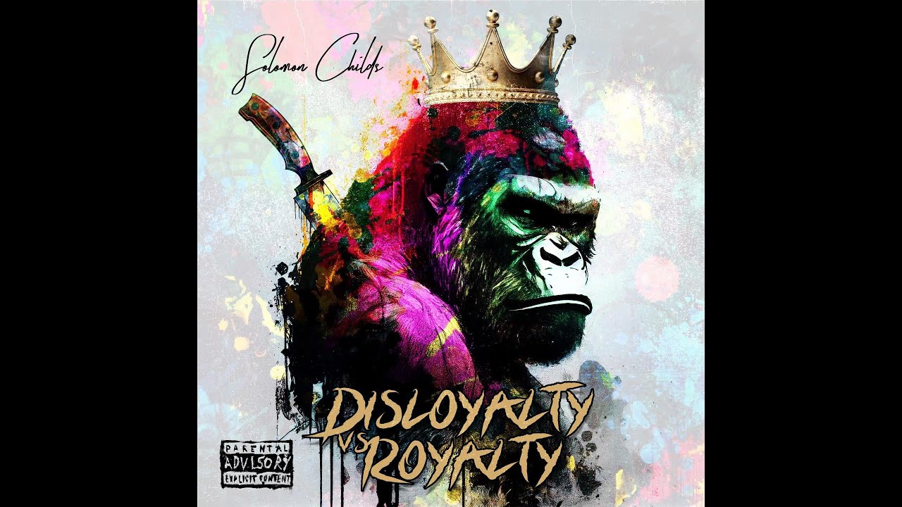 Solomon Childs - Disloyalty vs Royalty (visualizer)