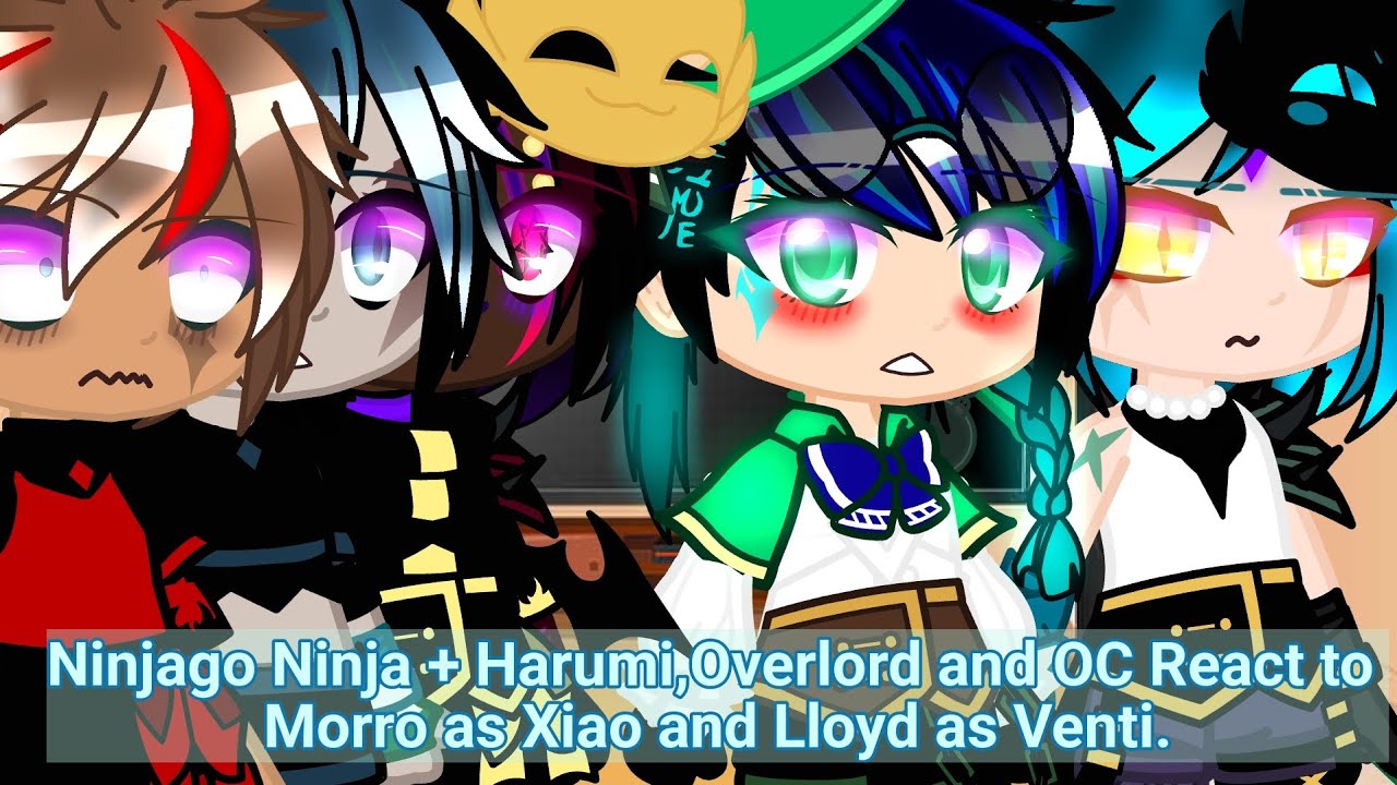 Ninjago Ninja Harumi,Overlord and OC React to Morro as Xiao and Lloyd as Venti |Read Desc for more|