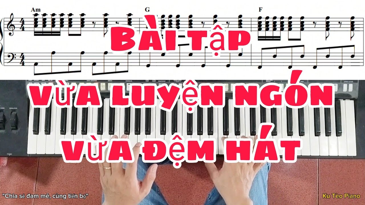 Bài tập vừa LUYỆN NGÓN vừa làm MẪU ĐỆM HÁT | PIANO DISCO | Ku Tèo Piano.