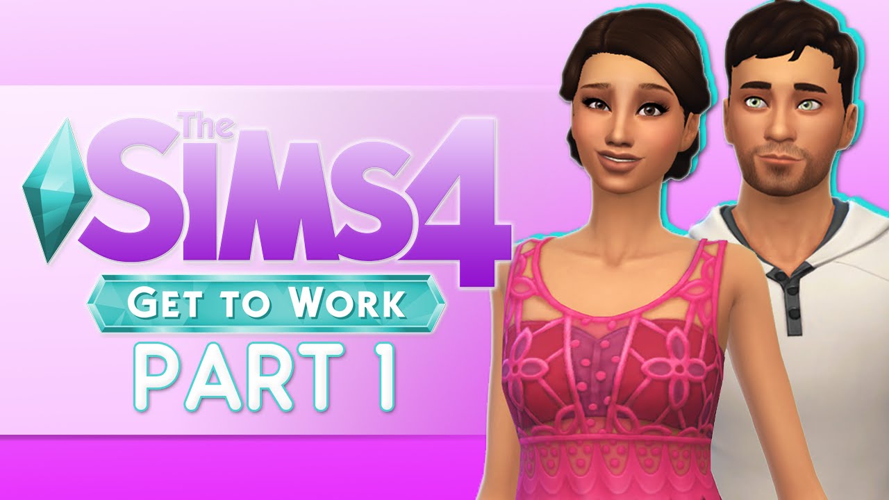 Let's Play: The Sims 4 Get to Work (Part 1) Introduction & CAS