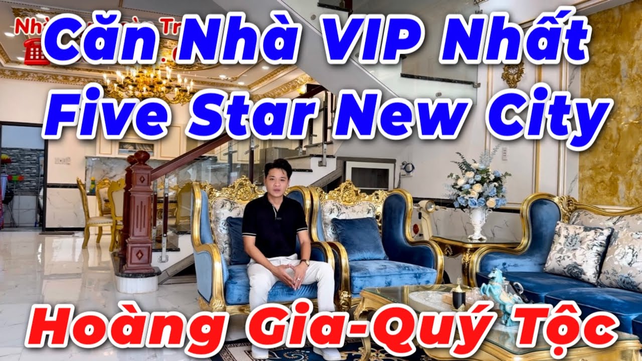 Bán Lại Căn Nhà Vip Nhất KDT 5 Sao Five Star New City Full Nội Thất Dát Vàng