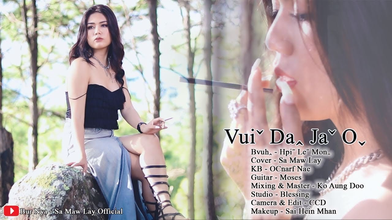 Vui Da Ja O- Sa Maw Lay (Bur Nya) OFFICIAL MV #lahusong #lahu #လားဟူသီချင်း #လားဟူ