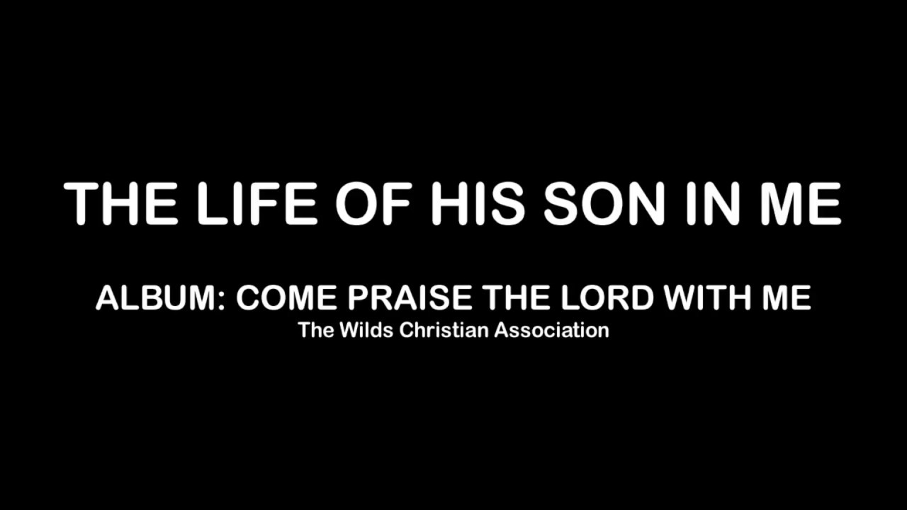 The Life of His Son in Me (The Wilds) with Lyrics
