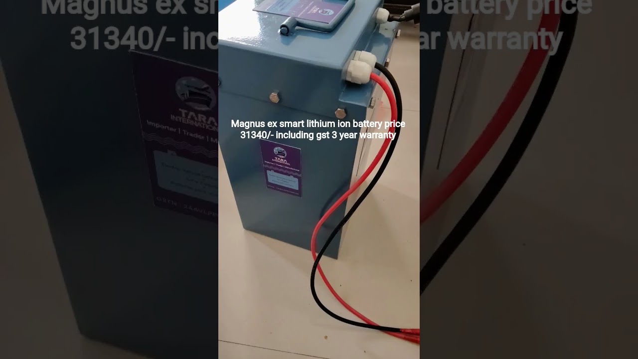 magnus ex lithium ion smart battery price 31340/- including gst 3 year warranty 
