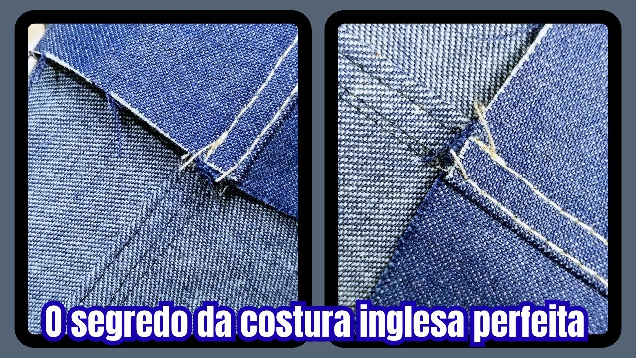 O Segredo da Costura Inglesa Perfeita Dicas de Acabamento