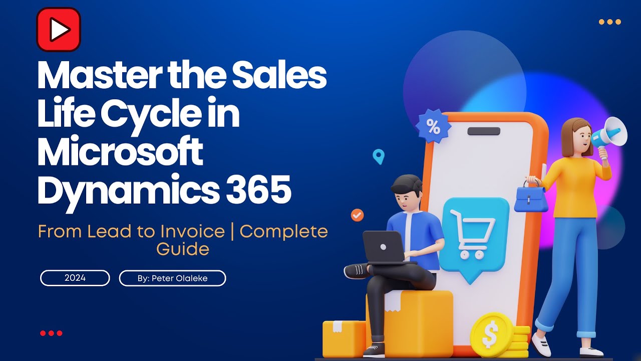 Master the Sales Life Cycle in Microsoft Dynamics 365: From Lead to Invoice
