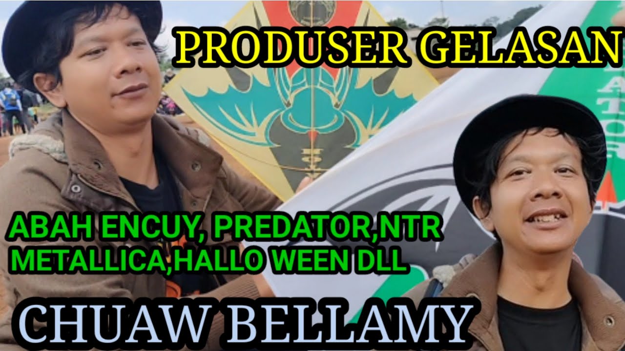 PRODUSER GELASAN BOS CHUAW BELLAMY || GELASAN ABAH ENCUY, PREDATOR,NTR,ABAH LENDIR, METALLICA, DLL